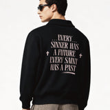 Deep quote half zipper sweatshirts