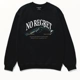 No regrets sweatshirt